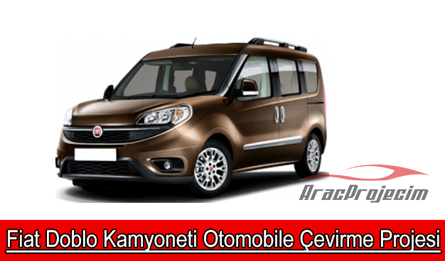 fiat doblo kamyoneti otomobile çevirme